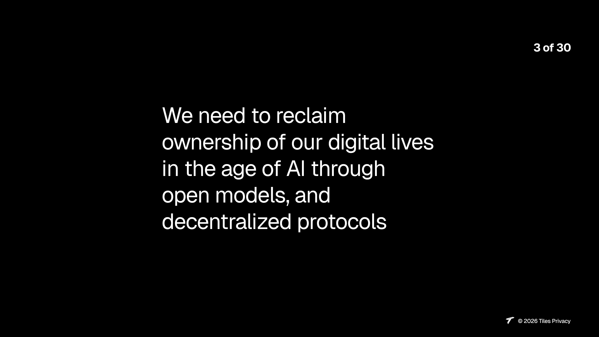 Slide 3: We need to reclaim ownership of our digital lives in the age of AI through open models, and decentralized protocols