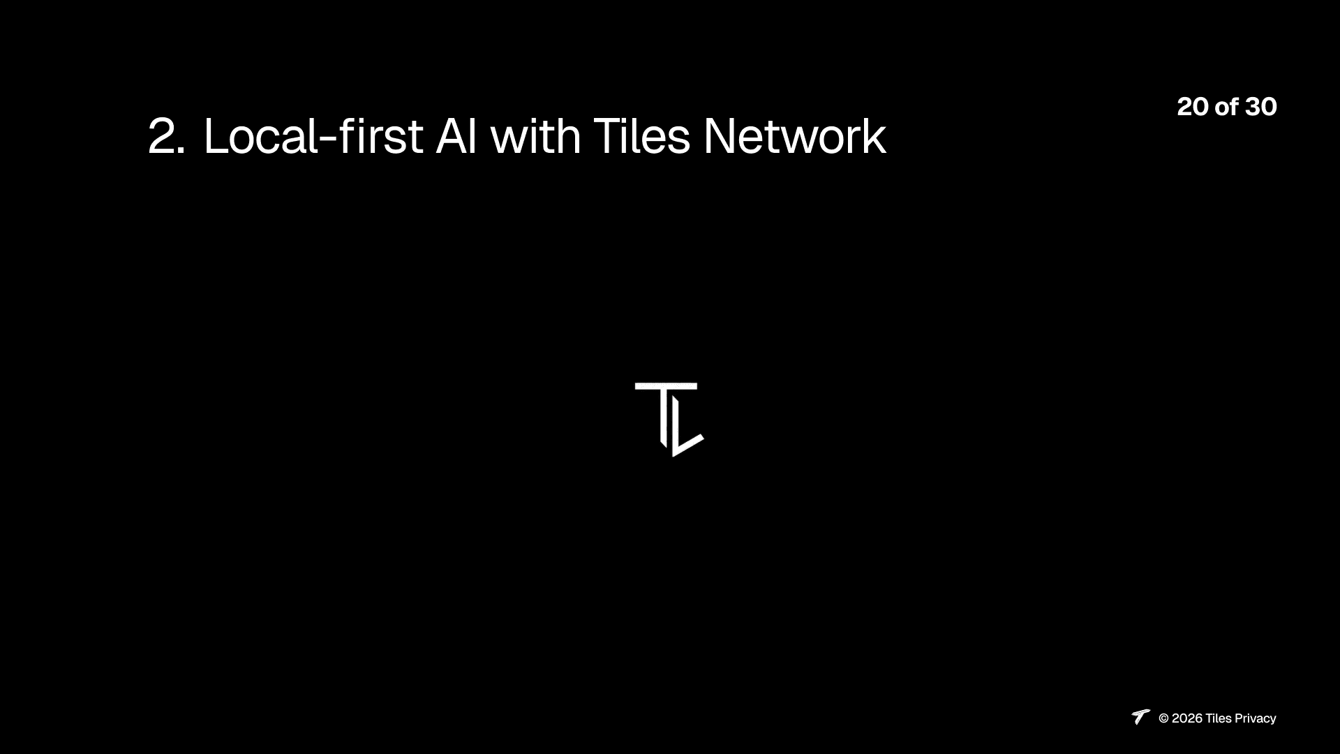 Slide 21: Local-first AI with Tiles Network
